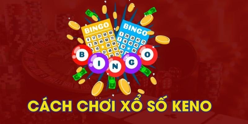 Keno Siêu Tốc: Trò Chơi Xổ Số Nhanh Chóng và Hấp Dẫn 2 Hướng dẫn cách chơi keno siêu tốc