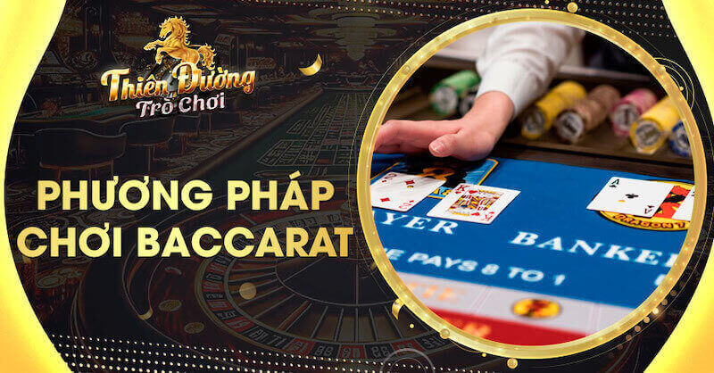 Baccarat TDTC - Game Bài Quốc Tế, Đổi Thưởng Hấp Dẫn 2 Luật chơi Baccarat TDTC.