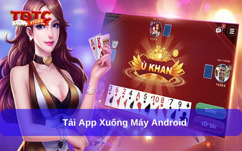 App chơi Phỏm đổi tiền thật tải xuống trải nghiệm tiện lợi 3 Tải app chơi Phỏm về máy Android