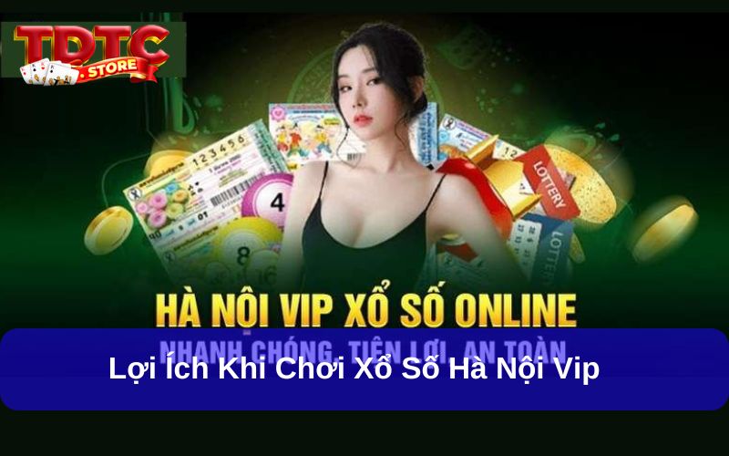 Xổ Số Hà Nội Vip – Mang Lại Cơ Hội Trúng Thưởng Hấp Dẫn Cho Người Mê Số 3 Lợi ích khi chơi Xổ số Hà Nội Vip