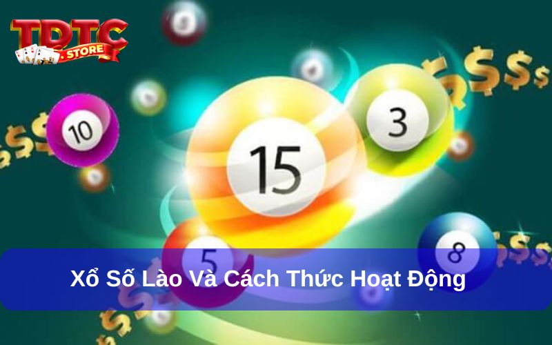 Xổ Số Lào - Khám Phá Thế Giới Số Đầy Thú Vị 2 Xổ số Lào có 2 hình thức tham gia