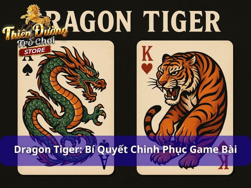 Dragon Tiger: Thuộc Lòng Bí Quyết Chinh Phục Game Bài